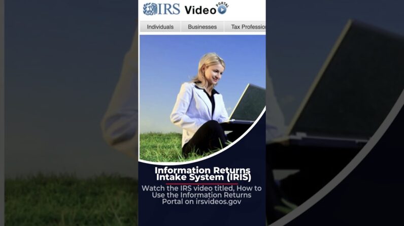 Information Returns Intake System (IRIS)